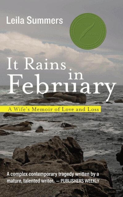 Leila Summers - It Rains in February: A Wife's Memoir of Love and Loss, E-bok