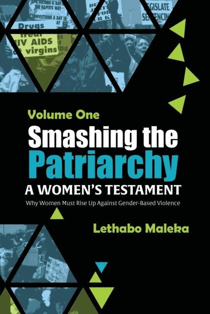 Lethabo Maleka - Smashing the Patriarchy: Why Women Must Rise Up Against Gender-Based Violence, E-bok. Tillgänglighet: Lägg i varukorg