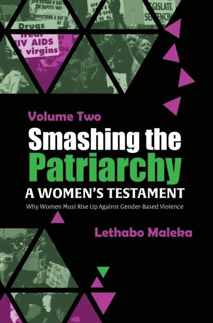 Lethabo Maleka - Smashing the Patriarchy: Why Women Must Rise Up Against Gender-Based Violence, E-bok. Tillgänglighet: Lägg i varukorg