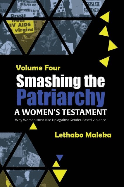 Lethabo Maleka - Smashing the Patriarchy: Why Women Must Rise Up Against Gender-Based Violence, E-bok. Tillgänglighet: Lägg i varukorg