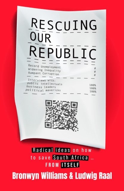 Ludwig Raal, Bronwyn Williams - Rescuing Our Republic, E-bok
