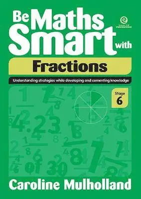 Caroline Mulholland - Be Maths Smart with Fractions, Stage 6, Häftad. Tillgänglighet: Lägg i varukorg