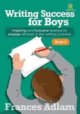 Frances Adlam - Writing Success for Boys -  Bk 3 Yrs 7-9, Häftad. Tillgänglighet: Lägg i varukorg