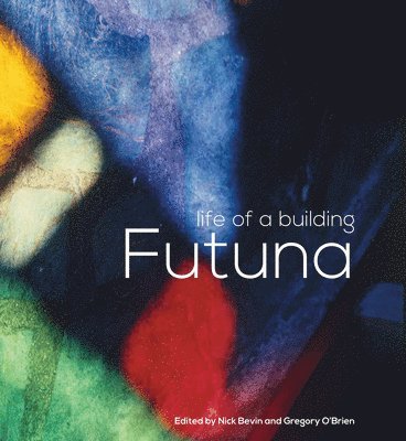 Bevin Nick - Futuna: Life of a Building, Inbunden. Tillgänglighet: Tillfälligt slut