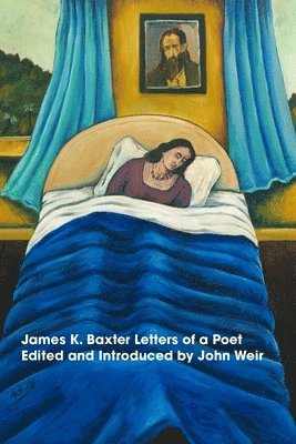 John Weir - James K Baxter, Inbunden