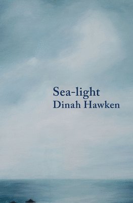 Dinah Hawken - Sea-Light, Häftad