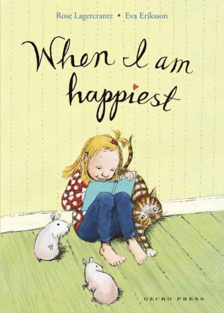 Rose Lagercrantz - When I Am Happiest, E-bok