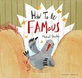 How to Be Famous