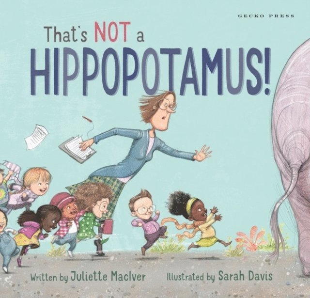 Juliette MacIver - That's Not a Hippopotamus!, E-bok