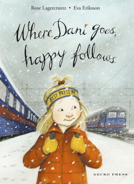 Eva Eriksson, Rose Lagercrantz - Where Dani Goes, Happy Follows, E-bok
