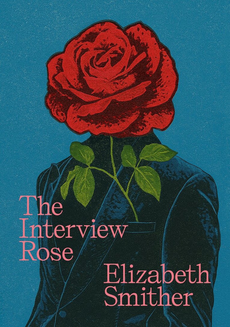 Elizabeth Smither - Interview Rose, Häftad