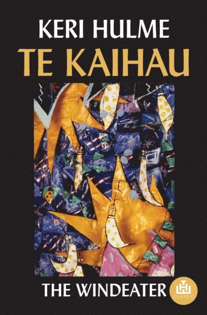 Keri Hulme - Te Kaihau, E-bok