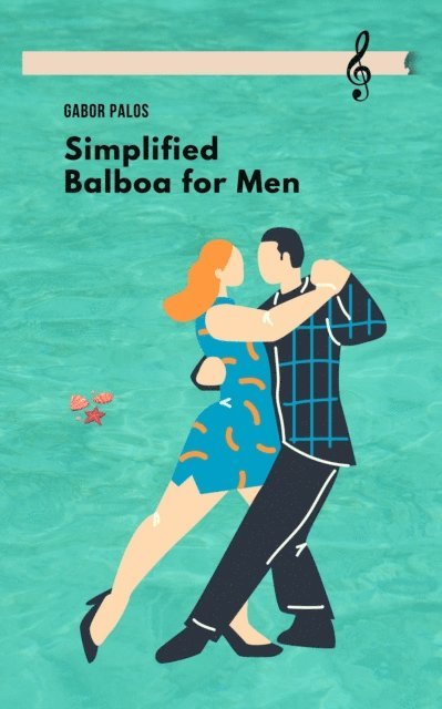Gabor Palos - Simplified Balboa for Men, E-bok. Tillgänglighet: Lägg i varukorg