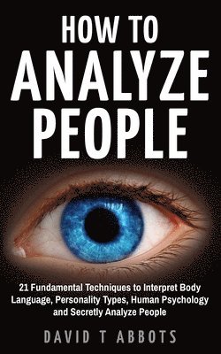 David T Abbots - How To Analyze People, Häftad. Tillgänglighet: Lägg i varukorg