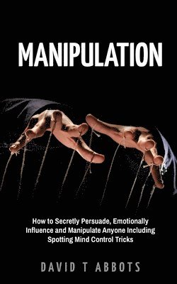 David T Abbots - Manipulation, Häftad. Tillgänglighet: Lägg i varukorg
