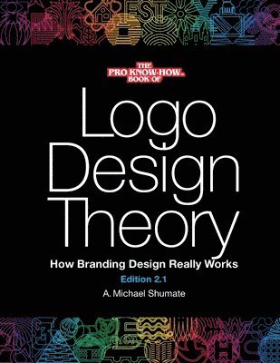 A. Michael Shumate - Logo Design Theory: How Branding Design Really Works, Häftad. Tillgänglighet: Lägg i varukorg