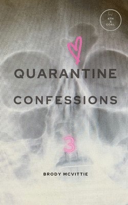 Brody McVittie - Quarantine Confessions 3, Häftad. Tillgänglighet: Lägg i varukorg