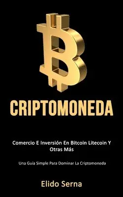 Elido Serna - Criptomoneda, Häftad. Tillgänglighet: Lägg i varukorg