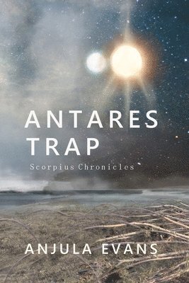 Anjula Evans - Antares Trap, Häftad. Tillgänglighet: Lägg i varukorg