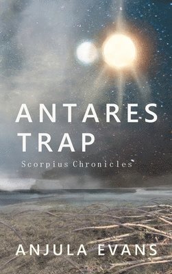 Anjula Evans - Antares Trap, Inbunden. Tillgänglighet: Lägg i varukorg