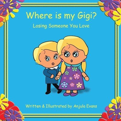 Anjula Evans - Where is my Gigi?, Häftad. Tillgänglighet: Lägg i varukorg