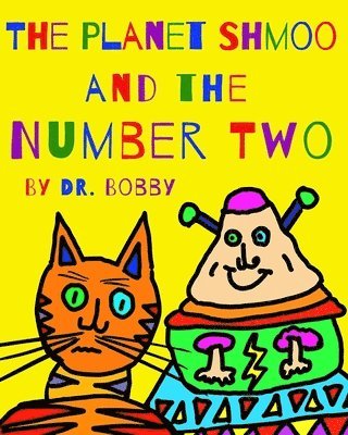 Bobby - Planet Shmoo and the Number Two, Häftad