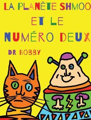 Bobby - planète Shmoo et le numéro deux, Inbunden