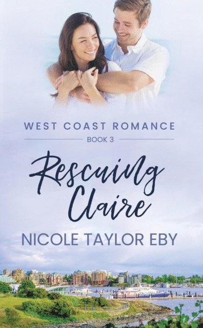 Nicole Taylor Eby - Rescuing Claire, E-bok