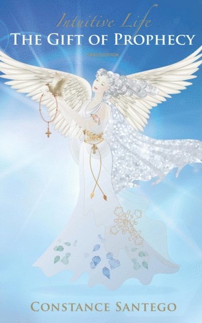 Constance Santego - Intuitive Life- The Gift of Prophecy, E-bok