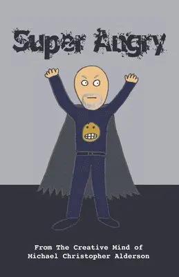 Michael Christopher Alderson - Super Angry, Häftad. Tillgänglighet: Lägg i varukorg