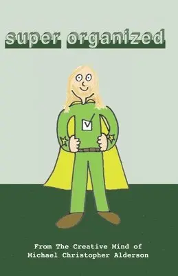 Michael Christopher Alderson - Super Organized, Häftad. Tillgänglighet: Lägg i varukorg