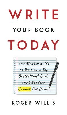 Roger Willis - Write Your Book Today, Inbunden