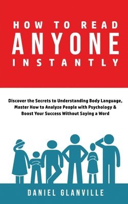 Daniel Glanville - How to Read Anyone Instantly, Häftad