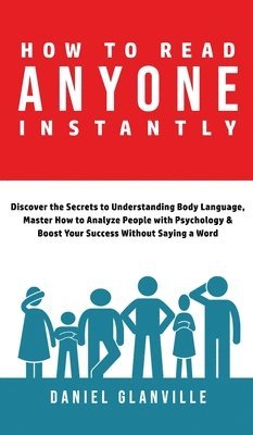 Daniel Glanville - How to Read Anyone Instantly, Inbunden