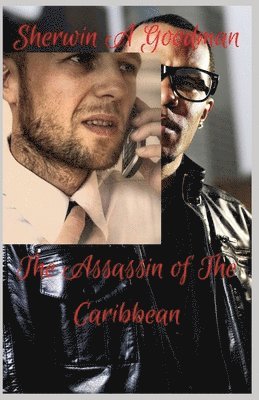 Sherwin Adolphus Goodman - Assassin Of The Caribbean, Häftad