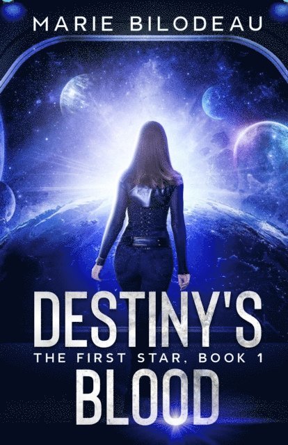 Marie Bilodeau - Destiny's Blood, E-bok