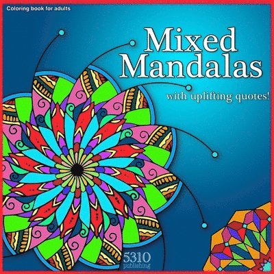 Mixed Mandalas with Uplifting Quotes!, Häftad