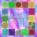 Mandalas for Any Mood