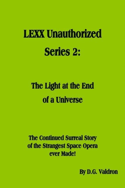 D.G. Valdron - LEXX Unauthorized, Series 2:, E-bok
