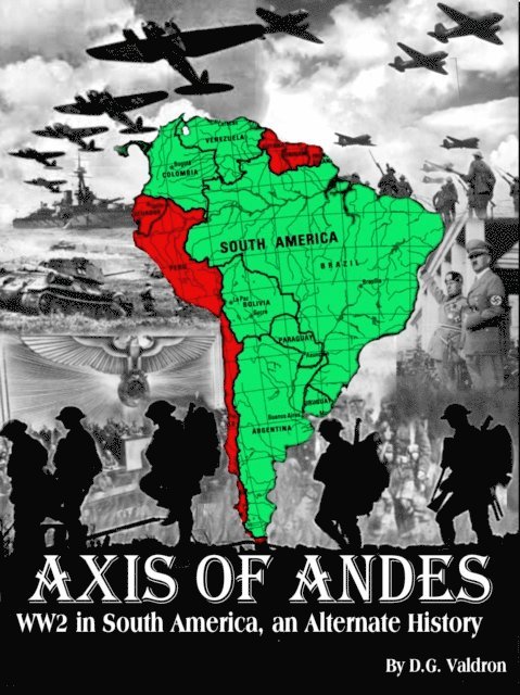 D.G. Valdron - Axis of Andes, E-bok
