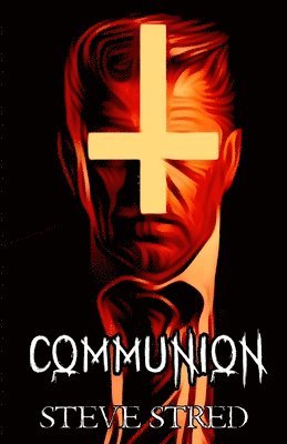 Steve Stred - Communion, Häftad. Tillgänglighet: Lägg i varukorg