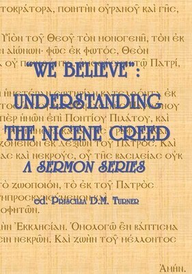 Christopher J G Turner, Priscilla D M Turner, Karl A Przywala - "We Believe", Inbunden