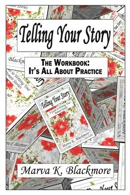 Marva K Blackmore - Telling Your Story, Häftad. Tillgänglighet: Lägg i varukorg