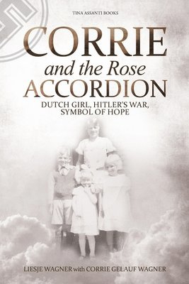 Liesje Wagner - Corrie and the Rose Accordion, Häftad