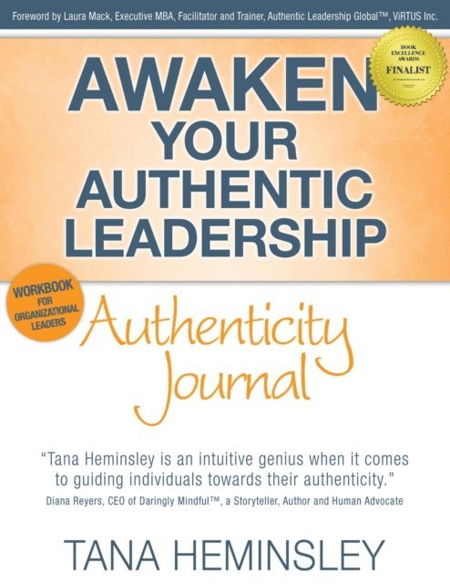 Tana Lee Heminsley - Awaken Your Authentic Leadership - Authenticity Journal, E-bok. Tillgänglighet: Lägg i varukorg