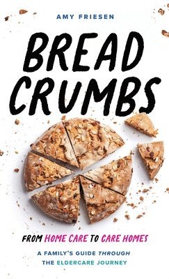 Amy Friesen - Breadcrumbs, Inbunden. Tillgänglighet: Lägg i varukorg