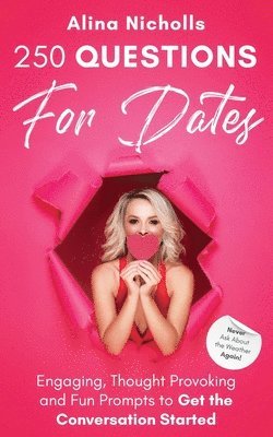 Alina Nicholls - 250 Questions for Dates, Häftad
