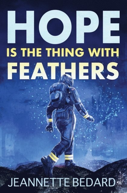 Jeannette Bedard - Hope is the Thing With Feathers, E-bok. Tillgänglighet: Lägg i varukorg