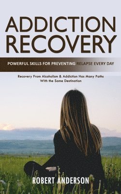 Robert Anderson - Addiction Recovery, Häftad