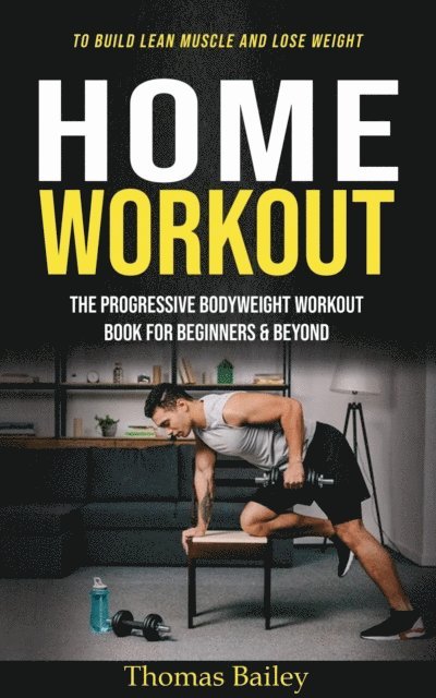 Thomas Bailey - Home Workout, E-bok